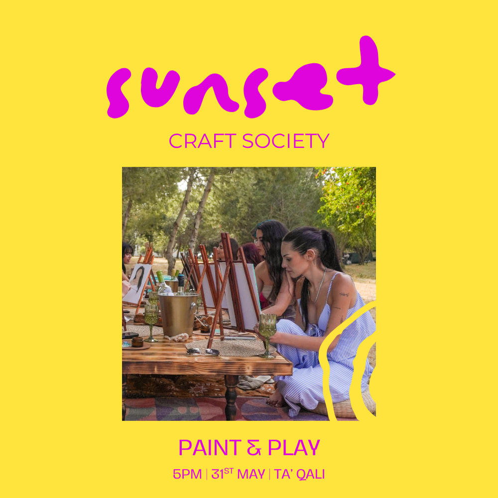 31st May - Sunset Craft Society 6pm @ Ta' Qali 🎨